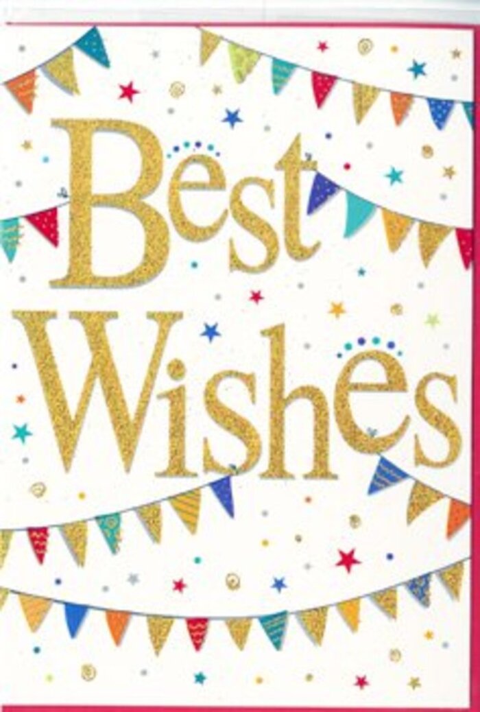 A bright and uplifting congratulations card is shown against a neutral backdrop, radiating the same kind of cheerful energy you might feel walking past the shops in Cheam on a sunny weekend. Dominating the centre is the greeting Best Wishes, written in sweeping gold script that glitters subtly yet confidently. The lettering is thick and curving, with gentle flourishes at the ends of each word, giving a sense of movement as though the words were written by hand with real care. The gold ink or foil catches the light like tiny flecks of confetti, creating a tactile impression even without touch. Surrounding this central message, strands of multicoloured bunting form soft semi-circles above and below, framing the words like a celebratory garland. Each small triangular flag is painted in rich, saturated tones-royal blue, cherry red, forest green, warm mustard, and soft pink-some adorned with miniature spots, others with clean stripes or mosaic-like patterns. A hint of sparkle dusted on several of the flags adds to the party feel, as if the card has just been pulled out at a lively gathering near Nonsuch Park. Scattered throughout the card's white background are tiny stars and round confetti dots in coordination with the bunting colours. These little shapes appear to drift and tumble gently, giving the design a dynamic, almost musical rhythm, like laughter floating over a garden fence. The overall impression is one of sincere celebration-perfect for acknowledging a new job, a graduation, or any personal triumph. The card balances elegance with playful charm, a design you can easily imagine accompanying a hand-tied bouquet delivered across Cheam as a warm gesture of support and shared happiness.